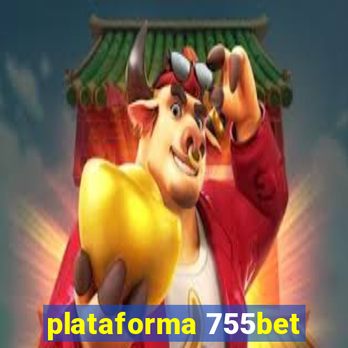 plataforma 755bet